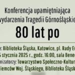 80 lat po – konferencja upamiętniająca wydarzenia Tragedii Górnośląskiej