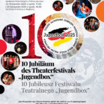 Zaproszenie na 10. Jubileusz Festiwalu Teatralnego „Jugendbox”